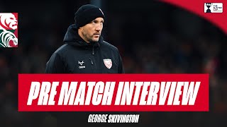 PRE-MATCH | George Skivington on Slater Cup