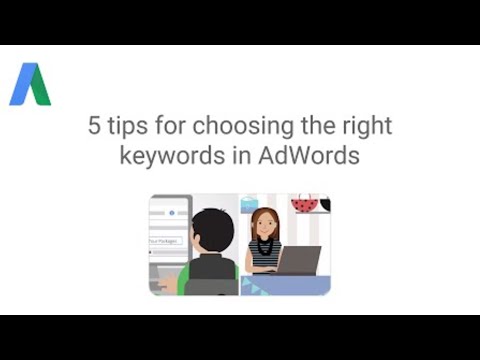 5 tips for choosing the right keywords in AdWords 5 tips for choosing the right keywords in AdWords