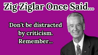 Zig Ziglar Once Said - Motivational | Inspirational quotes
