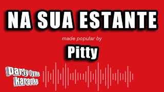 Pitty - Na Sua Estante (Versão Karaokê)