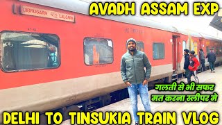 Delhi to Tinsukia train vlog || Delhi to Tinsukia Avadh Assam Exp Train Vlog ||