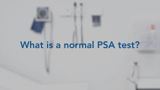 What is a Normal PSA Test?