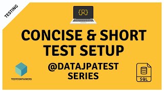 Short And Concise Test Setup With @DataJpaTest and Testcontainers