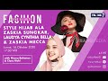 STYLE HIJAB ALA ZASKIA SUNGKAR, LAUDYA CUNTHIA BELLA & ZASKIA MECA | FASHION & BEAUTY (16/10/20)