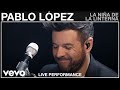 Pablo López - La niña de la linterna - Live Performance | Vevo