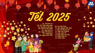 Nhạc Tết 2025 Remix, Top 15 Bản Nhạc Xuân EDM Hay Nhất Nghe Là Thấy Tết - Chào Xuân Ất Tỵ 2025