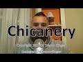 How To Say Chicanery