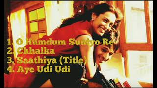 Saathiya | Full Movie Songs | Vivek Oberoi | Rani Mukerji