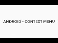ANDROID - CONTEXT MENU TUTORIAL IN JAVA