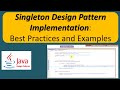 Singleton Design Pattern Implementation: Best Practices and Examples
