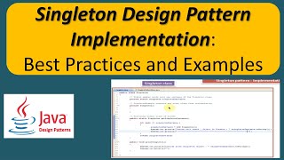 Singleton Design Pattern Implementation: Best Practices and Examples