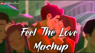 Feel The Love Mashup | Arijit Singh Love Song | Hindi Love Mashup | #arijitsingh #lofi #love