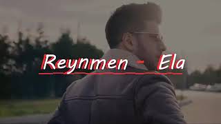 Reynmen - Ela Yalan Söyleme Gözlerime Bak ( OFFİCİAL VİDEO )