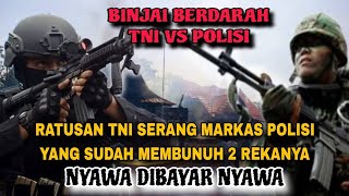 TRAGEDI BINJAI RATUSAN TNI MURKA! SERANG MARKAS POLISI BRIMOB SECARA BRUTAL