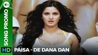 Paisa (Song Trailer) | De Dana Dan | Akshay Kumar & Katrina Kaif