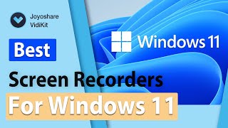 Best Screen Recorders for Windows 11 Free/Paid