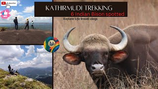 KATHIRMUDI FOREST TREKKING  |  INDIAN BISON SPOTTED ON KATHIRMUDI  |  GEM OF WESTERN GHATS | EXPLORE