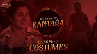 World Of Kantara - Costumes Episode 6 | Rishab Shetty | Vijay Kiragandur | Hombale Films
