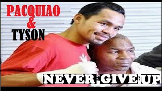 PACQUIAO & TYSON : The Greatest Comeback Story - Motivational Video | Never Give Up Moments!