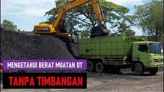 Cara Menghitung Berat Muatan Dump Truk Batubara - Tanpa Timbangan