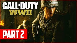 Call of Duty WW2 Campaign Gameplay Walkthrough, Part 2! (COD WW2 PS4 Pro Gameplay)