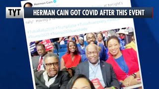 Karma Comes For Herman Cain, Hospitalized with Coronavirus After Trump Rally