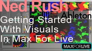 Max For Live Tutorial - Visual in Ableton Is Possible = Ned Rush