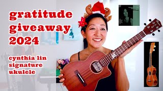 Gratitude Giveaway 2024 // Cynthia Lin Signature Ukulele