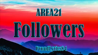 Followers Lyrics AREA21