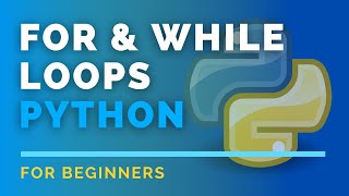 Loops in Python | For Loop | While Loop | Continue | Break