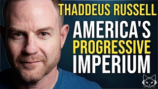 Understanding Post-Liberalism | with Thaddeus Russell