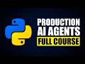 How to Build PRODUCTION AI Agents in Python - Full Tutorial