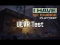 I Have No Change (Playtest) - UEVR Test