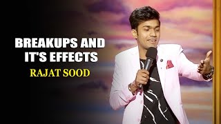 Breakups And It's Effects | Rajat Sood | India's Laughter Champion