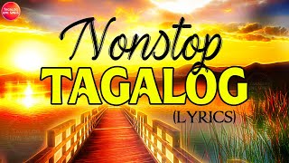 Nonstop Tagalog Love Songs 80s 90s Lyrics Medley - Top 100 Romantiko OPM Tagalog With Lyrics 2020