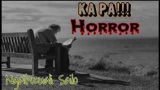 Ka Pa!!! | Horror | Short Story | Ngaihzuali Sailo