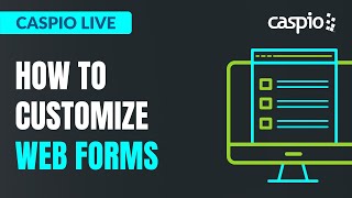 Caspio Live: How to Customize Web Forms