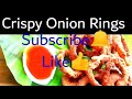 crispy onion rings മൊരുമൊരാ കഴിക്കൂ ഉള്ളി വളയം snack recipe