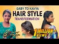 Kavya Hairstyle Transformation | Eeramaana Rojaavey 2 🌹 | Gabriella Charlton