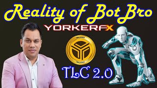 Reality of Forex Trading Yorker FX | TLC Coin Real or Fake | Botbro YFX Full Plan Review in Hindi