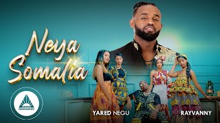 Yared Negu ft. Rayvanny_  Somalia |  ሶማሊያ _ New Ethiopian Music ( Official Video)