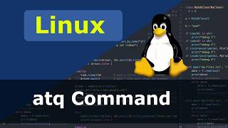 Linux Command - atq
