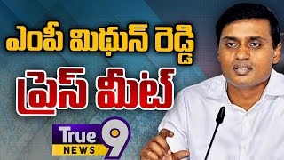 LIVE :  YSRCP MP Peddireddy Midhun Reddy Press Meet from Delhi | True9news