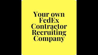 Start a FedEx Contractor Recruiting Company