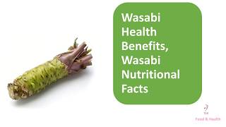 Wasabi Health Benefits, Wasabi Nutritional Facts