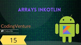 Kotlin Tutorials | part - 15 Arrays in Kotlin