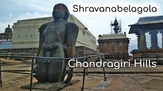 Shravanabelagola Chandragiri hill basadi Hassan tourism Karnataka tourism  sharavanabelagola tourism