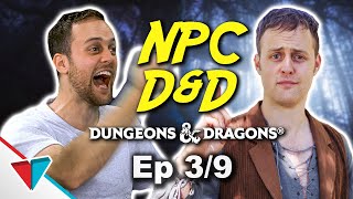 NPC D\u0026D Episode 3: Into the dungeons!