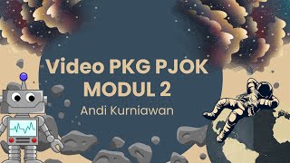 Vidio PKG PJOk Modul 2  Andi Kurniawan