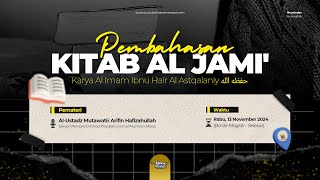 Live Kajian Kitab Al Jami' Oleh Ust Mutawatir Arifin hafizahullah (Hadits ke 32)